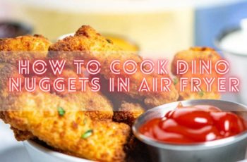 How to cook dino nuggets in air fryer?